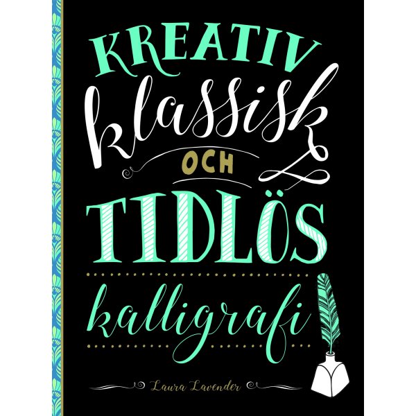 Lrebog - Kreativ klassisk og tidls kalligrafi