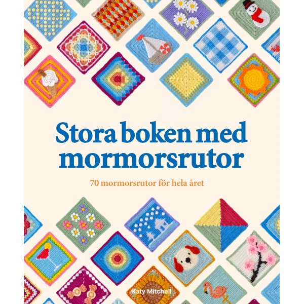 Stora boken med mormorsrutor : 70 mormorsrutor för hela året Stora boken med mormorsrutor : 70 mormorsrutor för hela året