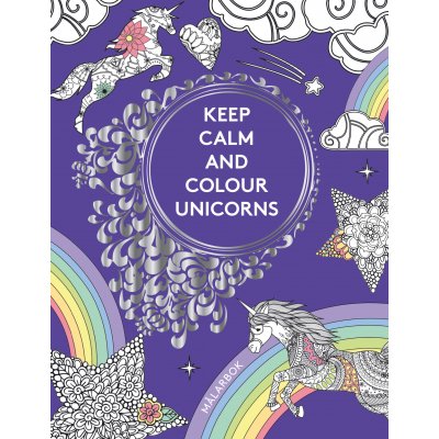 Mlarbok - Keep Calm and Colour Unicorns: mlarbok