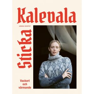Sticka Kalevala : vackert och v�rmande