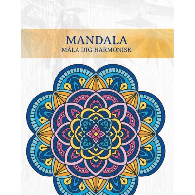 Mandala : Mla dig harmonisk