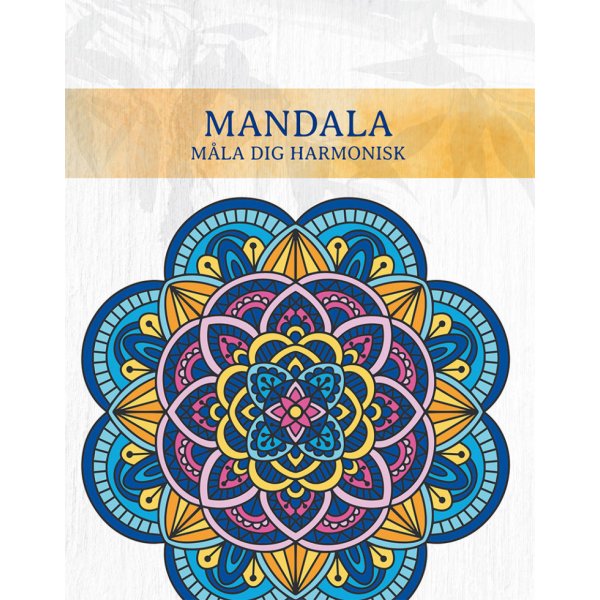 Mandala : Måla dig harmonisk
