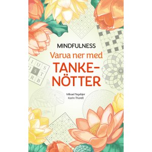 Mindfulness: Slapp av med sinnsdøvende tanker Mindfulness: Slapp av med sinnsdøvende tanker