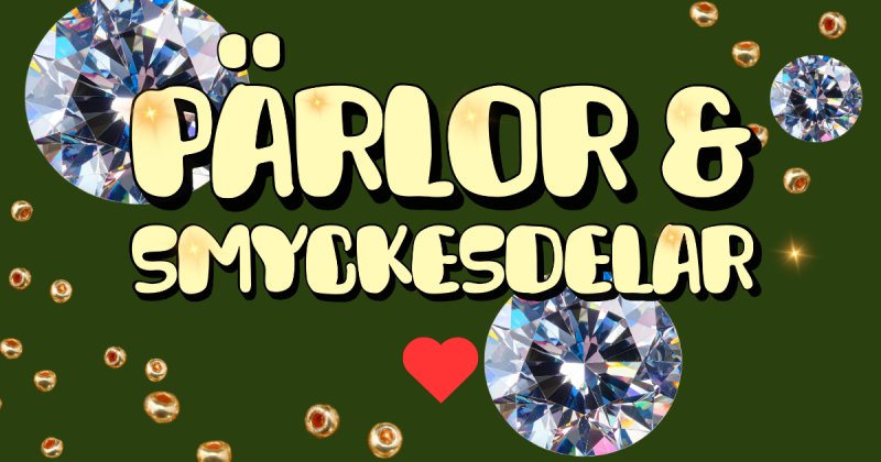 P�RLOR & SMYCKESDELAR