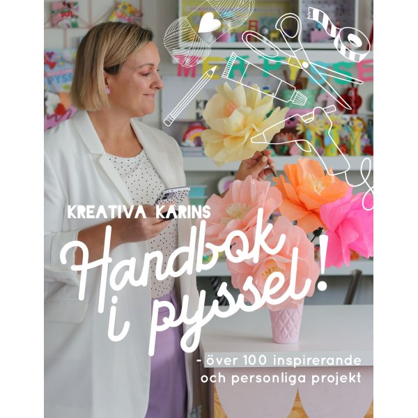 Kreativa Karins handbok i pyssel